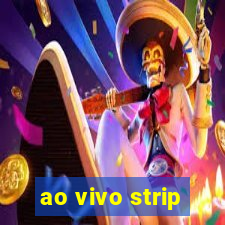 ao vivo strip